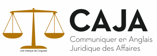 CAJA — Communiquer en Anglais Juridique des Affaires, une marque de Linguaid