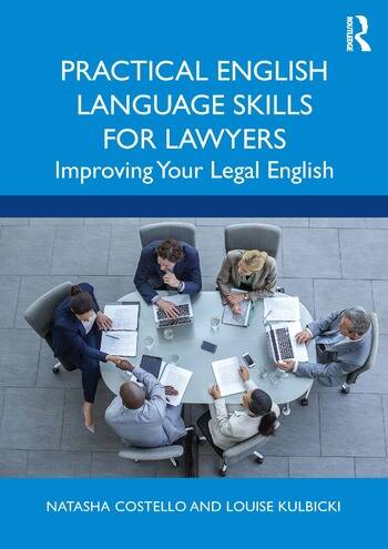 Practical English Language Skills for Lawyers — Natasha Costello et Louise Kulbicki (Routledge)